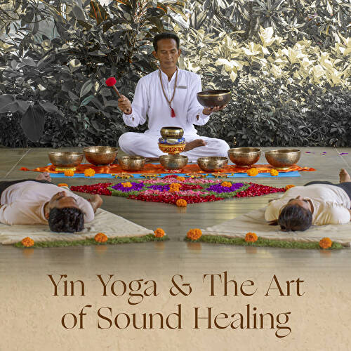 Yin Yoga and the Art of Sound Healing